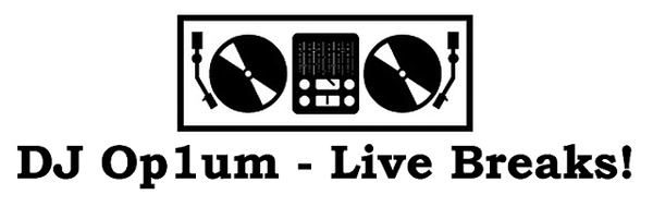 DJ Op1um - Live Breaks!.jpg